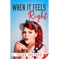 When It Feels Right - Paperback