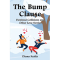 The Bump Clause: Destined Collisions and Other Love Stories - Paperback