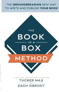 The Book In A Box Method: The Groundbreaking New Way to Write and Publish Your Book - Paperback