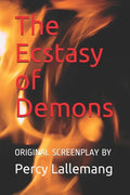 The Ecstasy of Demons: Sequel to The Agony of Angels - Paperback