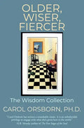 Older, Wiser, Fiercer: The Wisdom Collection - Paperback