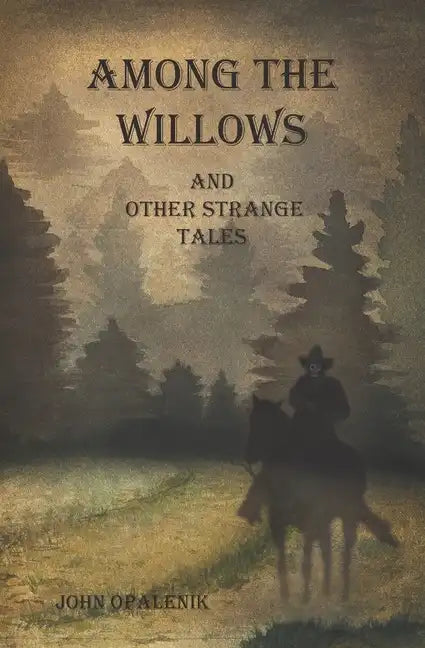 Among the Willows & Other Strange Tales - Paperback