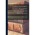 Three Historic Home Walking Paths in Iron Mountain - Paperback