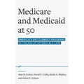 Medicare and Medicaid at 50: America's Entitlement Programs in the Age of Affordable Care - Hardcover