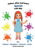 Colour, play and learn Spanish with Mia - Paperback