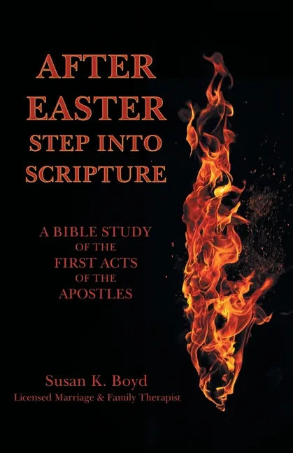 After Easter: Step into Scripture a Bible Study of the First Acts of the Apostles - Paperback