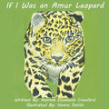 If I Was an Amur Leopard - Paperback