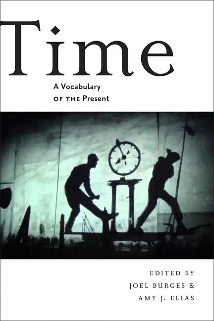 Time: A Vocabulary of the Present - Paperback