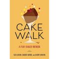Cakewalk: A Fully Baked Memoir - Paperback