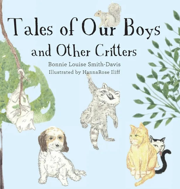 Tales of Our Boys and Other Critters - Hardcover