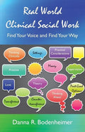Real World Clinical Social Work: Find Your Voice and Find Your Way - Paperback