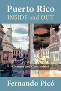 Puerto Rico Inside and Out: Changes and Continuities - Paperback