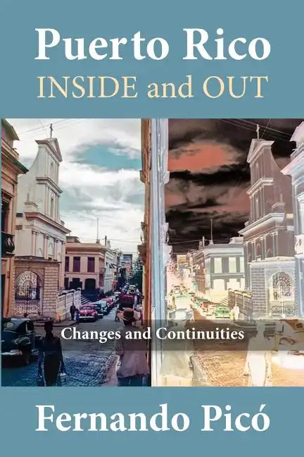 Puerto Rico Inside and Out: Changes and Continuities - Paperback