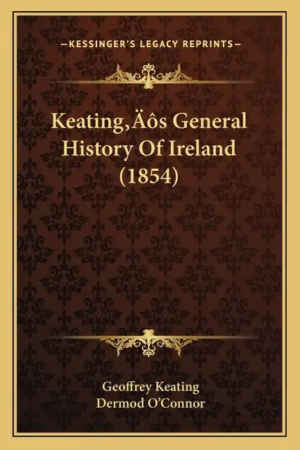 Keating's General History Of Ireland (1854) - Paperback