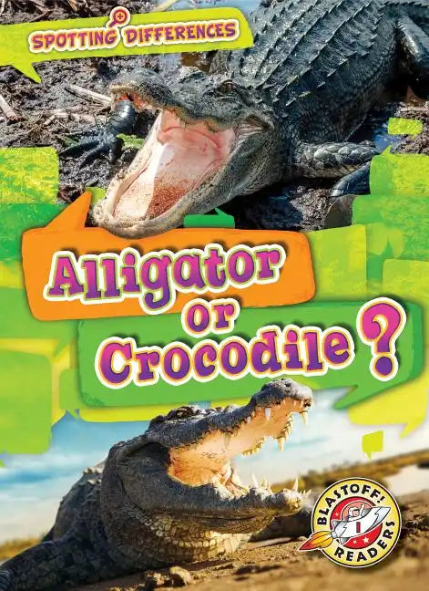 Alligator or Crocodile? - Library Binding