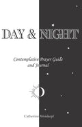 Day & Night: Contemplative Prayer Guide and Journal - Paperback