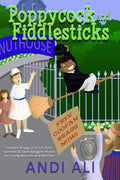 Poppycock and Fiddlesticks: Coofan Bragg and his first summer at St Moggins home for young Wizards and Witches. - Paperback