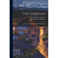The Corsican: A Diary of Napoleon's Life in His Own Words - Paperback