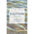 Baptism: The Believer's First Obedience - Paperback