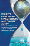 Insights on Domestic Stakeholders and Climate Action: Issues, Social Forces, and Dynamics of Compliance with the UNFCCC in a Developing Country - Paperback