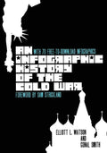 An Infographic History of the Cold War: With 70 FREE-to-Download High-Resolution Infographics - Paperback