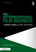 The International Film Business: A Market Guide Beyond Hollywood - Paperback