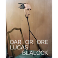 Lucas Blalock: Oar or Ore - Hardcover