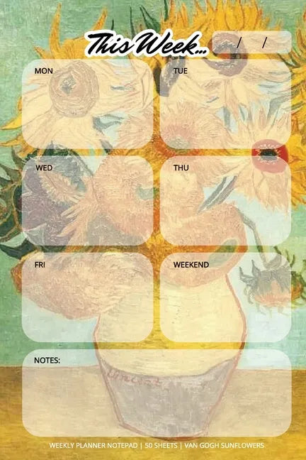 Weekly Planner Notepad: Van Gogh Sunflowers, Daily Planning Pad for Organizing, Tasks, Goals, Schedule - Paperback
