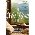 The Well-Read Life: Nourish Your Soul Through Deep Reading and Intentional Friendship - Paperback