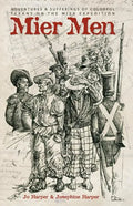 Mier Men: The Adventures and Sufferings of the Colorful Texans on the Mier Expedition - Paperback