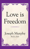 Love Is Freedom - Paperback