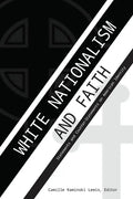 White Nationalism and Faith: Statements and Counter-Statements on American Identity - Paperback