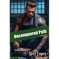 Unconquered Path - Paperback