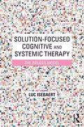 Solution-Focused Cognitive and Systemic Therapy: The Bruges Model - Paperback