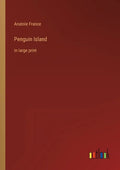 Penguin Island: in large print - Paperback
