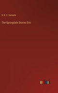 The Springdale Stories Eric - Hardcover