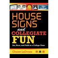 House Signs and Collegiate Fun: Sex, Race, and Faith in a College Town - Paperback