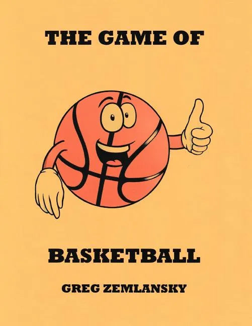 The Game Of Basketball - Paperback