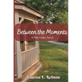 Between the Moments: A Pine Valley Novel - Paperback