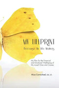 My Lifeprint: My Plan for the Financial and Emotional Well-Being of My Loved Ones and Causes - Paperback
