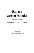 Virginia County Records. New Series, Volume I: Westmoreland County - Paperback