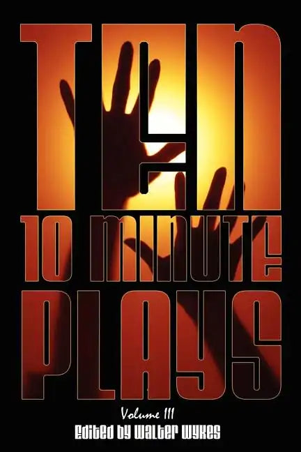 Ten 10-Minute Plays: Volume III - Paperback