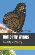 Butterfly Wings: Freestyle Poetry - Paperback