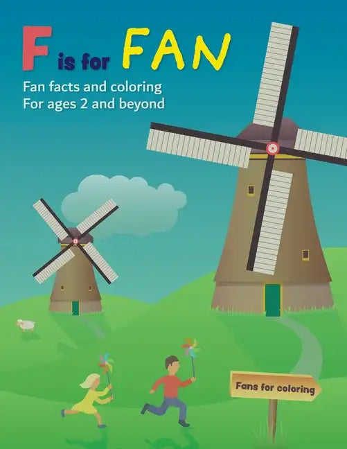 F is for Fan: Fan facts and coloring for ages 2 and beyond - Paperback