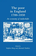 The Poor in England 1700-1850: An Economy of Makeshifts - Paperback