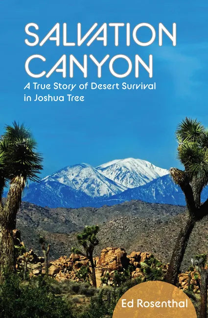 Salvation Canyon: A True Story of Desert Survival in Joshua Tree - Paperback
