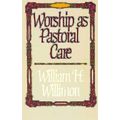 Worship as Pastoral Care - Paperback