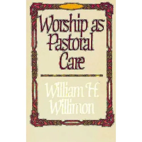 Worship as Pastoral Care - Paperback
