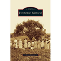 Historic Mexico - Hardcover