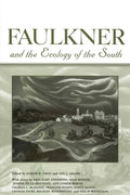 Faulkner and the Ecology of the South - Paperback